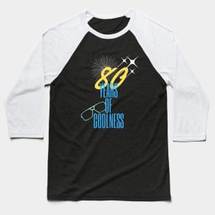 80 years of coolness Baseball T-Shirt